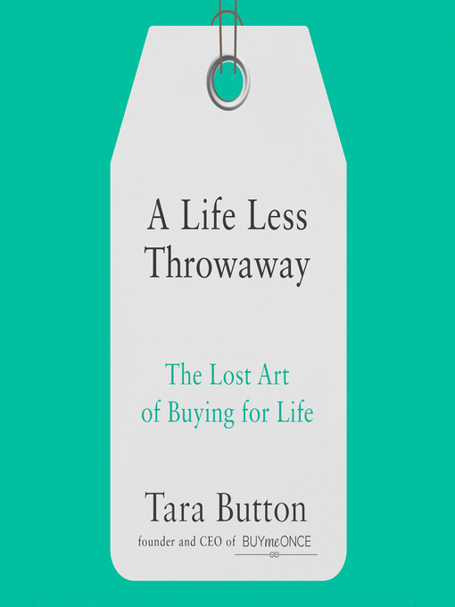 Title details for A Life Less Throwaway by Tara Button - Wait list